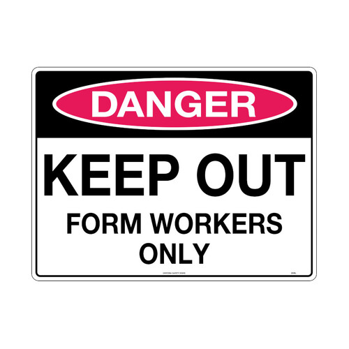 WORKWEAR, SAFETY & CORPORATE CLOTHING SPECIALISTS - 600x400mm - Corflute - Danger Keep Out Form Workers Only