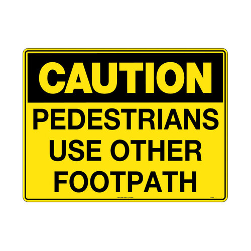 WORKWEAR, SAFETY & CORPORATE CLOTHING SPECIALISTS - 240x180mm - Self Adhesive - Blk/Ylw - Caution Pedestrians Use Other Footpath