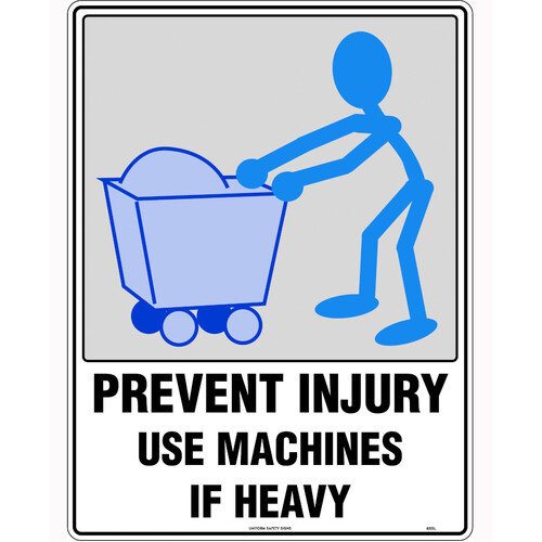 WORKWEAR, SAFETY & CORPORATE CLOTHING SPECIALISTS 600x400mm - Poly - Prevent Injury Use Machines if Heavy