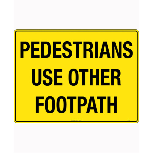 WORKWEAR, SAFETY & CORPORATE CLOTHING SPECIALISTS - 600x400mm - Corflute - Pedestrians Use Other Footpath