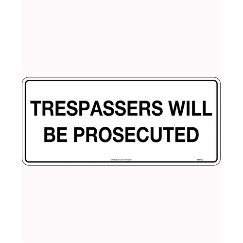 WORKWEAR, SAFETY & CORPORATE CLOTHING SPECIALISTS - 450x200mm - Metal - Trespassers will be Prosecuted