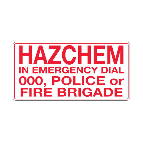 WORKWEAR, SAFETY & CORPORATE CLOTHING SPECIALISTS - 600x300mm - Metal - Hazchem In Emergency Dial 000, Police or Fire Brigade