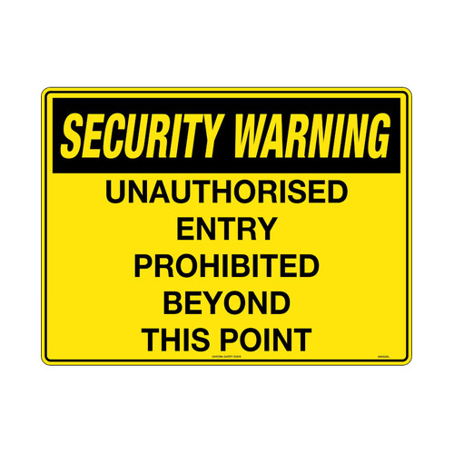 WORKWEAR, SAFETY & CORPORATE CLOTHING SPECIALISTS - 450x300mm - Metal - Security Warning Unauthorised Entry Prohibited Beyond this Point