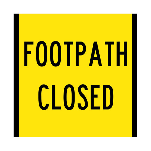 WORKWEAR, SAFETY & CORPORATE CLOTHING SPECIALISTS - 600x600mm - Class 1 - Corflute - Footpath Closed